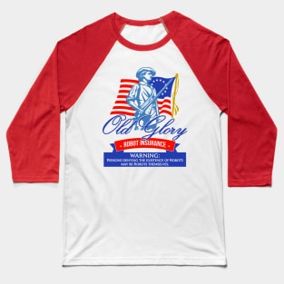 Old Glory Robot Insurance Baseball T-Shirt